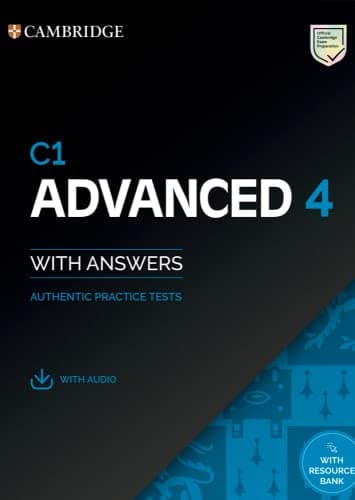 C1 Advanced. Authentic Examination Papers. C1 Advanced 4. Student's Book with Answers. Per le Scuole superiori. Con espansione online. Con Audio: Authentic Practice Tests