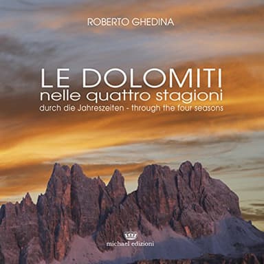 Le Dolomiti nelle quattro stagioni. Ediz. multilingue