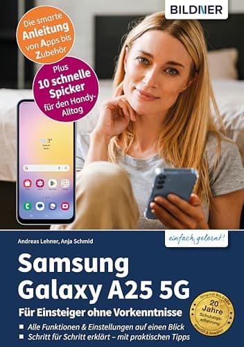 Samsung Galaxy A25 5G: Für Einsteiger ohne Vorkenntnisse (German Edition)
