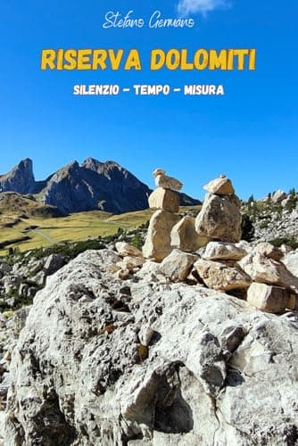 Riserva Dolomiti: Silenzio, Tempo, Misura